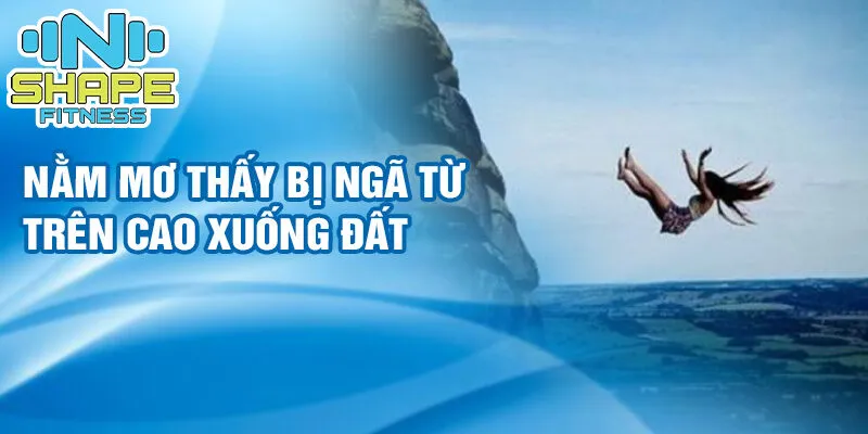 Nằm mơ thấy bị ngã: điềm báo tốt lành hay sự giải tỏa tâm lý 2 Nằm mơ thấy bị ngã từ trên cao xuống đất